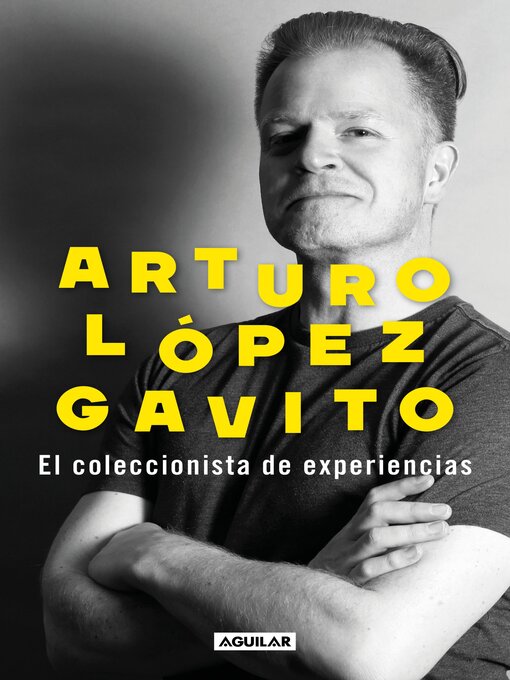 Title details for EL coleccionista de experiencias by Arturo López Gavito - Wait list